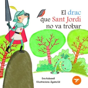 EL DRAC QUE SANT JORDI NO VA TROBAR