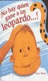 NO HAY QUIEN GANE UN LEOPARDO