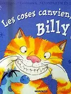 LES COSES CANVIEN, BILLY!