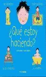 QUE ESTOY HACIENDO