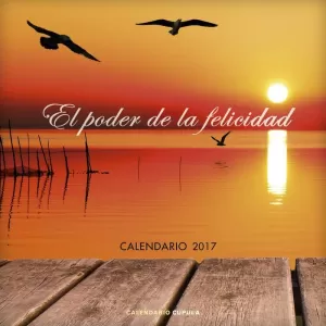 CALENDARIO EL PODER DE LA FELICIDAD 2017