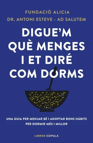 DIGUE'M QUÈ MENGES I ET DIRÉ COM DORMS
