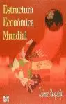 ESTRUCTURA ECONOMICA MUNDIAL