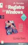 REGISTRO DE WINDOWS A FONDO REGISTRO DE WINDOWS A FONDO