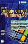 GUIA TRABAJO EN RED WINDOWS 98 GUIA TRABAJO EN RED WINDOWS 98