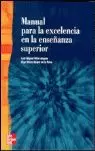 MANUAL PARA LA EXCELENCIA EN LA ENSEÑANZA SUPERIOR MANUAL PARA LA EXCELENCIA EN LA ENSEÑANZA SUPERIOR