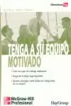 TENGA A SU EQUIPO MOTIVADO