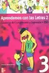 COMPRENSION EXPRESION 3ºESO APRENDEMOS LETRAS 2 COMPRENSION EXPRESION 3ºESO APRENDEMOS LETRAS 2