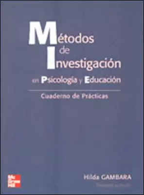 METODOS INVESTIGACION EN SICOLOGIA Y EDUCACION METODOS INVESTIGACION EN SICOLOGIA Y EDUCACION