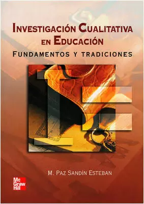 INVESTIGACION CUALITATIVA EN EDUCACION. FUNDAMENTOS Y TRADICIONES