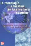 TECNOLOGIA EDUCATIVA EN LA ENSEÑANZA SUPERIOR TECNOLOGIA EDUCATIVA EN LA ENSEÑANZA SUPERIOR