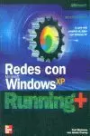 REDES CON MICROSOFT WINDOWS XP RUNNING+ REDES CON MICROSOFT WINDOWS XP RUNNING+