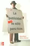 PUBLICIDAD NO ES SOLO PARA RICOS PUBLICIDAD NO ES SOLO PARA RICOS