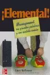 ELEMENTAL MANAGEMENT SIN GRANDES PALABRAS Y CON SENTIDO COMUN