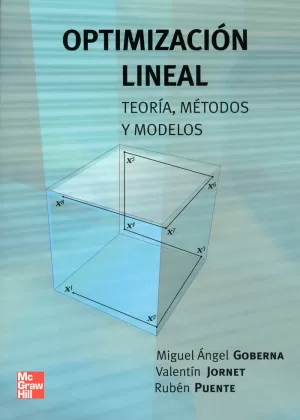 OPTIMIZACION LINEAL. TEORIA, METODOS Y MODELOS