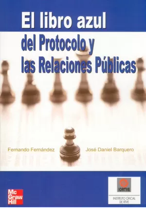 LIBRO AZUL DEL PROTOCOLO Y LAS RELACIONES PUBLICAS LIBRO AZUL DEL PROTOCOLO Y LAS RELACIONES PUBLICAS