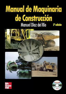 MANUAL DE MAQUINARIA DE CONSTRUCCIÓN MANUAL DE MAQUINARIA DE CONSTRUCCIÓN