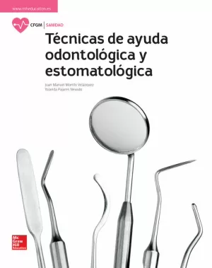 LA TECNICAS DE AYUDA ODONTOLOGICA Y ESTOMATOLOGICA GM. LIBRO ALUMNO.