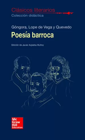 CLASICOS LITERARIOS. POESIA BARROCA. GONGORA, LOPE Y QUEVEDO