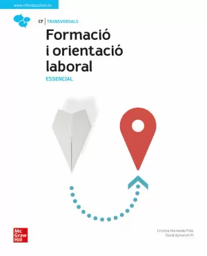 FORMACIÓ I ORIENTACIÓ LABORAL. ESSENCIAL FORMACIÓ I ORIENTACIÓ LABORAL. ESSENCIAL