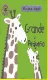 GRANDE Y PEQUEÑO