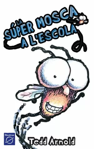 LA SÚPER MOSCA A L'ESCOLA
