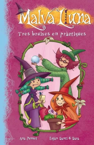 TRES BRUIXES EN PRÀCTIQUES (MALVA LLUNA NÚM.9)
