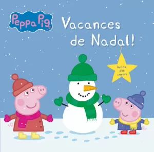 VACANCES DE NADAL! (LA PORQUETA PEPA. PRIMERES LECTURES 13)