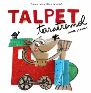 TALPET TERRATRÈMOL. EL MEU PRIMER LLIBRE DE CARTRÓ