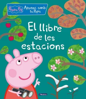 EL LLIBRE DE LES ESTACIONS (APRENC AMB LA PORQUETA PEPA)