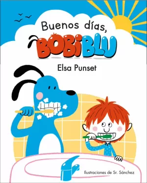 ¡BUENOS DÍAS, BOBIBLÚ! ¡BUENOS DÍAS, BOBIBLÚ!