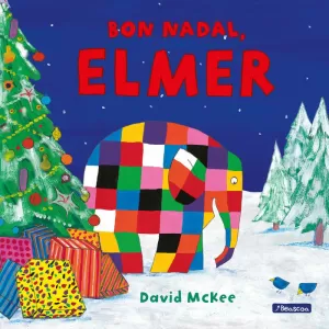 BON NADAL, ELMER! (COL·LECCIÓ L'ELMER)