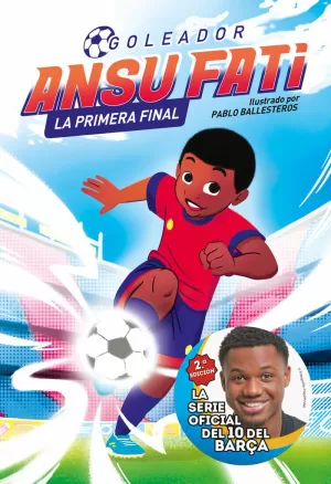 ANSU FATI. GOLEADOR 1 - LA PRIMERA FINAL ANSU FATI. GOLEADOR 1 - LA PRIMERA FINAL