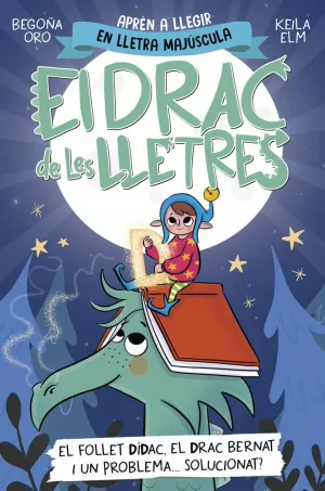 EL DRAC DE LES LLETRES 3 - EL FOLLET DÍDAC, EL DRAC BERNAT I UN PROBLEMA... SOLU