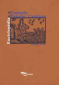 ENCICLOPÈDIA DE LA FANTASIA POPULAR CATALANA