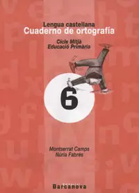 CUADERNO DE ORTOGRAFIA 6 LENGUA CASTELLANA, 4 EP