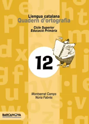 QUADERN D'ORTOGRAFIA 12 LLENGUA CATALANA