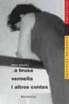 LA BRUSA VERMELLA I ALTRES CONTES