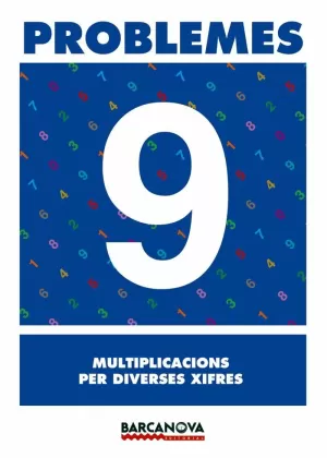 PROBLEMES 9. MULTIPLICACIONS PER DIVERSES XIFRES