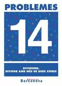 PROBLEMES 14. DIVISIONS: DIVISOR AMB MÉS DE DUES XIFRES