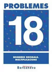 PROBLEMES 18. NOMBRES DECIMALS. MULTIPLICACIONS