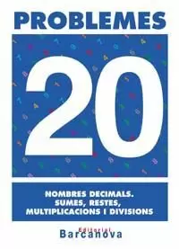 PROBLEMES 20. NOMBRES DECIMALS. SUMES, RESTES, MULTIPLICACIONS I DIVISIONS