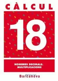 CÀLCUL 18. NOMBRES DECIMALS. MULTIPLICACIONS