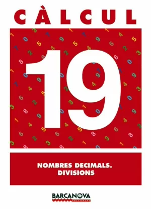 CÀLCUL 19. NOMBRES DECIMALS. DIVISIONS