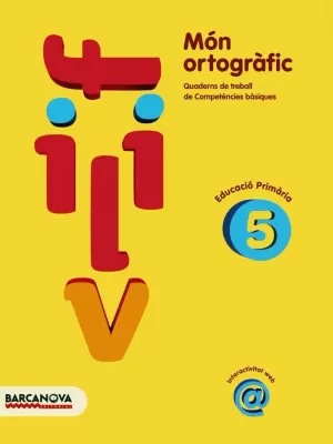 MÓN ORTOGRÀFIC, 5 EDUCACIÓ PRIMÀRIA (BALEARES, CATALUÑA). QUADERN DE TREBALL DE