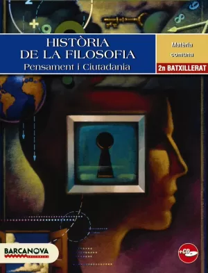 HISTÒRIA DE LA FILOSOFIA. PENSAMENT I CIUTADANIA. LLIBRE DE L ' ALUMNE