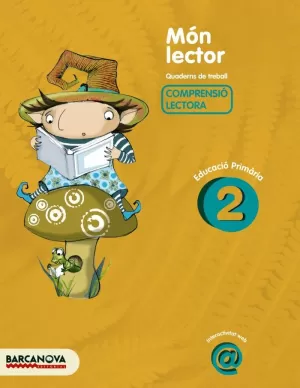 MÓN LECTOR, 2 EDUCACIÓ PRIMÀRIA (BALEARES, CATALUNYA). QUADERN DE TREBALL DE COM