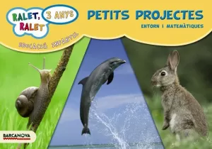 RALET, RALET. PETITS PROJECTES P3. CARPETA DE L ' ALUMNE