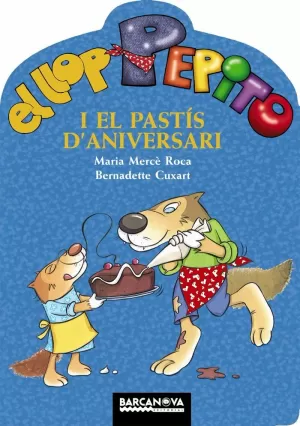 EL LLOP PEPITO I EL PASTÍS D ' ANIVERSARI