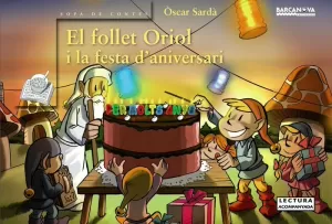 EL FOLLET ORIOL I LA FESTA D'ANIVERSARI